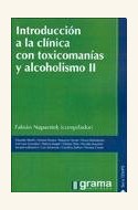 Papel INTRODUCCION A LA CLINICA CON TOXICOMANIAS Y ALCOHOLISMO II