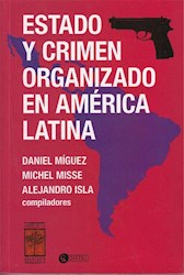 Papel Estado Y Crimen Organizado En America Latina