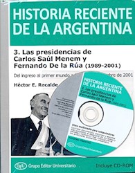 Papel Historia Reciente De La Argentina 3: Las Presidencias De Carlos Saul Menem Y Fernando De La Rua