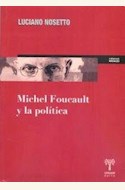 Papel MICHEL FOUCAULT Y LA POLITICA