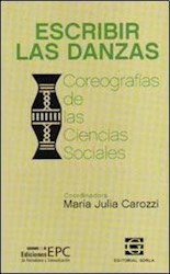 Libro Escribir Las Danzas. Coreografas De Las Ciencias Sociales