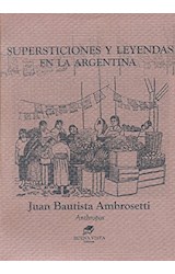 SUPERSTICIONES Y LEYENDAS EN LA ARGENTINA