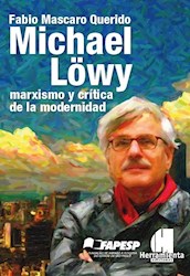 Libro Michael Lowy : Marxismo Y Critica De La Modernidad