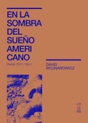 Libro En La Sombra Del Sue/O Americano - Diarios 1971-1991