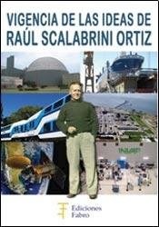 Libro Vigencia De Las Ideas De Raul Scalabrini Ortiz.
