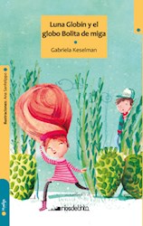 Libro Luna Globin Y El Globo Bolita De Miga