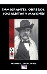 Inmigrantes, obreros, socialistas y masones