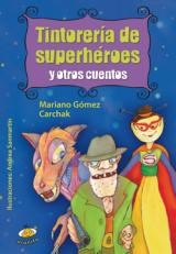 Papel Tintoreria De Superheroes Y Otros Cuentos