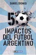 Papel 50 IMPACTOS EN EL FUTBOL ARGENTINO