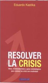 Papel Resolver La Crisis -Ideas Recomendaciones Y Guias Metodologicas P/Resolver Las Crisis Con Creativid
