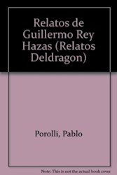 Papel Relatos De Guillermo Rey Hazas, Los