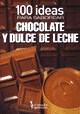 Papel 100 Ideas Para Saborear-Chocolate Y Dulce De Leche