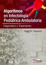 Papel Algoritmos En Infectología Pediátrica Ambulatoria: Diagnóstico Y Tratamiento