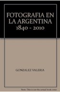 Papel FOTOGRAFIA EN ARGENTINA 1840-2010