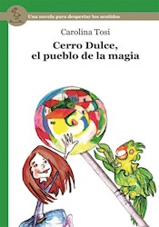 Libro Cerro Dulce , El Pueblo De La Magia