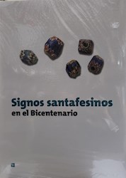 Papel Signos Santafesinos Del Bicentenario- Una Historia De Santa Fe
