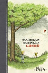 Libro Los Sabados Son Como Un Gran Globo Rojo