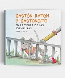 Libro Gaston Raton Y Gastoncito En La Tierra De Las Aventuras