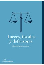Papel jueces, fiscales y defensores