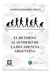 Papel Retorno Al Sendero De La Decadencia Argentina, El
