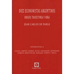 Papel Diez Economistas Argentinos: Origen, Trayectoria Y Obra