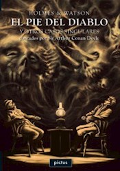 Libro Holmes & Watson : El Pie Del Diablo Y Otros Casos Singulares