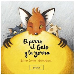 Libro El Perro , El Gato Y La Zorra