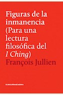 Papel FIGURAS DE LA INMANENCIA (PARA UNA LECTURA FILOSOFICA DEL I CHING)