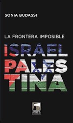 Papel Frontera Imposible, La - Israel Palestina