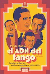 Libro El Adn Del Tango. Estudio Sobre Los Estilos Compositivos (1920-1935)
