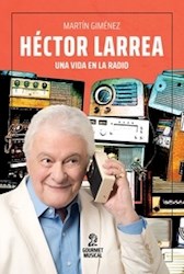 Libro Hector Larrea , Una Vida En La Radio