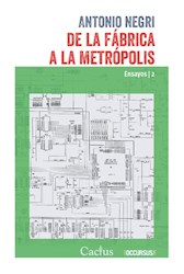 Libro De La Fabrica A La Metropolis
