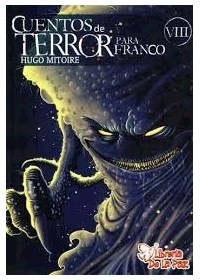 Cuentos De Terror Para Franco I Por Mitoire Hugo Daniel 9789871224883 Tras Los Pasos