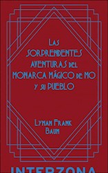 Libro Las Sorprendentes Aventuras Del Monarca Mgico De Mo
