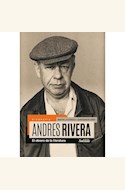 Papel ANDRES RIVERA - EL OBRARO DE LA LITERATURA