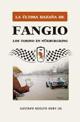 Papel Ultima Hazaña De Fangio, La - Los Torinos En Nüburgring
