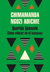 Papel Querida Ijeawele Como Educar En El Feminismo
