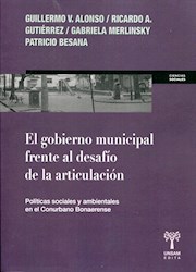 Libro El Gobierno Municipal Frente Al Desafio De La Articulacion