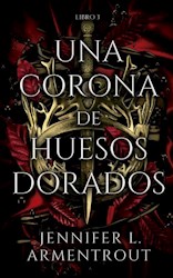 Papel Saga De Sangre Y Cenizas 3 - Una Corona De Huesos Dorados