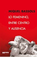 Papel LO FEMENINO, ENTRE CENTRO Y AUSENCIA
