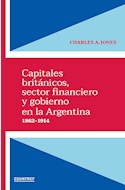 Papel CAPITALES BRITÁNICOS, SECTOR FINANCIERO Y GOBIERNO EN LA ARGENTINA 1862-1914