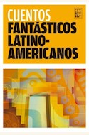 Papel CUENTOS FANTÁSTICOS LATINOAMERICANOS (2DA. ED.)