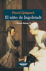 Libro El Niño Ingolstadt . Ultimo Reino X