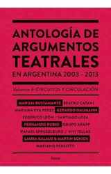 Papel Antología De Argumentos Teatrales En Argentina 2003-2013 Vol. 3