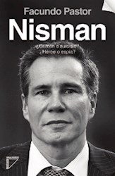 Papel Nisman Crimen O Suicidio? Heroe O Espia?