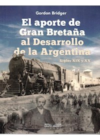 Papel El Aporte De Gran Bretaña Al Desarrollo De La Argentina  (Siglo Xix Y Xx)