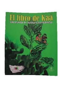 Papel El Libro De Kaá, Una Leyenda De Nuestra Selva Misionera