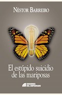 Papel ESTUPIDO SUICIDIO DE LAS MARIPOSAS, EL