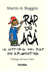 Libro Rap De Aca . Historia Del Rap En La Argentina