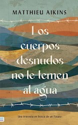 Libro Los Cuerpos Desnudos No Le Temen Al Agua